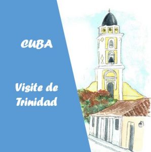 cuba - visite de Trinidad : playa mayor et santisima san francisco de Asis