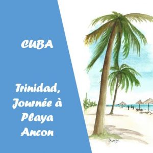 Trinidad - Journée à Playa Ancon