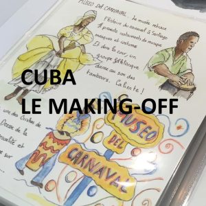 Cuba - La making-off