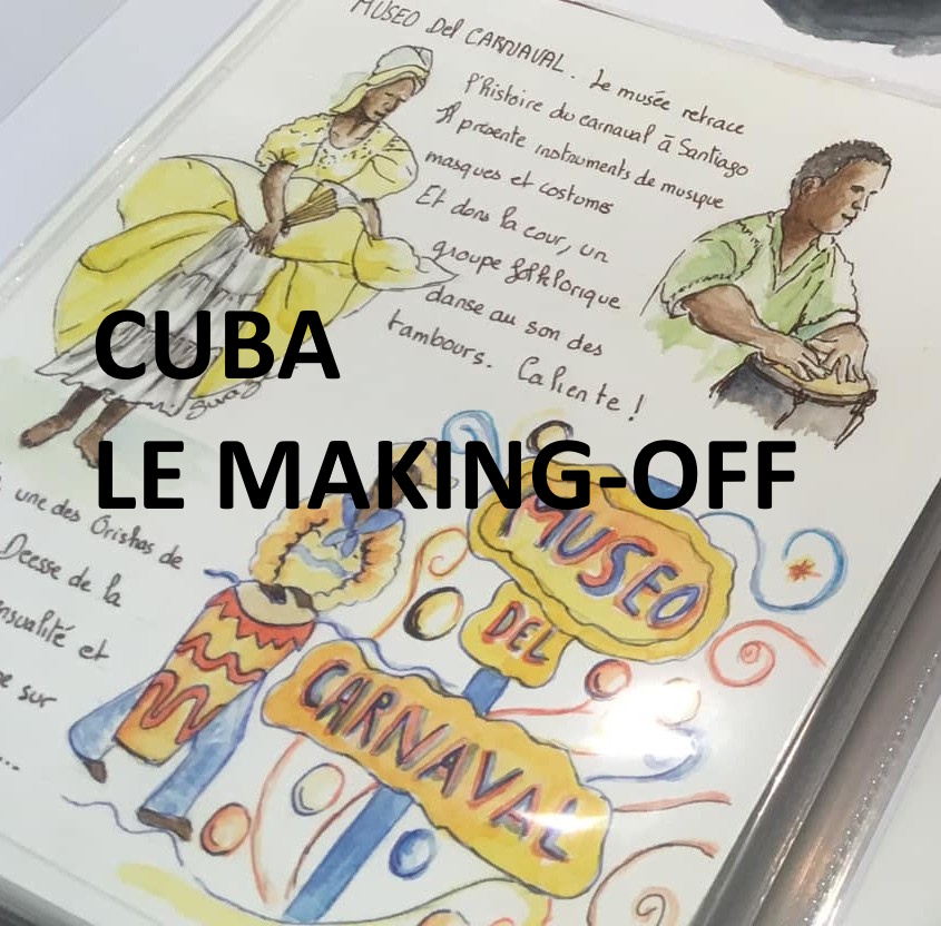 Cuba - La making-off